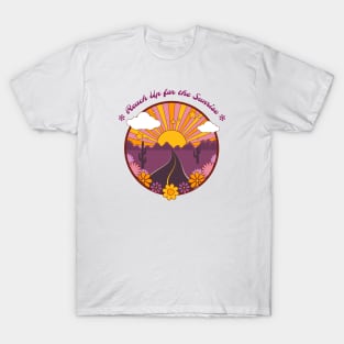 Reach Up for the Sunrise T-Shirt